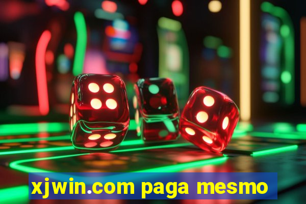 xjwin.com paga mesmo